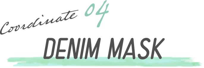 Coordinate 04 DENIM MASK